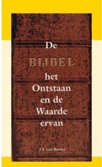 Importantia Publishing De Bijbel: Het Ontstaan En De Waarde Ervan - J.I. van Baaren