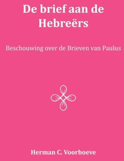 Importantia Publishing De Brief aan de Hebreërs / XIV - Boek Herman C. Voorhoeve (9057193388)