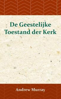 Importantia Publishing De Geestelijke Toestand Der Kerk - (ISBN:9789066592384)