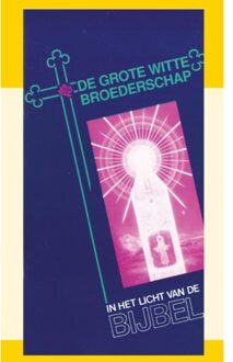 Importantia Publishing De Grote Witte Broederschap - J.I. van Baaren - 000