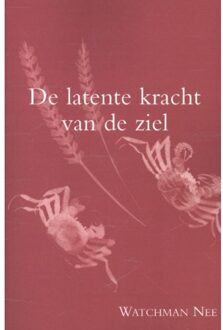 Importantia Publishing De latente kracht van de ziel - Boek Watchman Nee (9070005832)