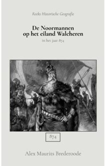 Importantia Publishing De Noormannen Op Het Eiland Walcheren - Alex Maurits Brederoode