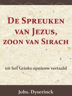 Importantia Publishing De Spreuken Van Jezus, De Zoon Van Sirach - Johs Dyserinck