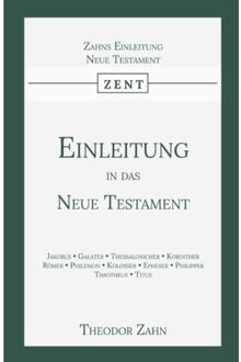 Importantia Publishing Einleitung In Das Neue Testament - Einleitung In Das Neue Testament - Theodor Zahn