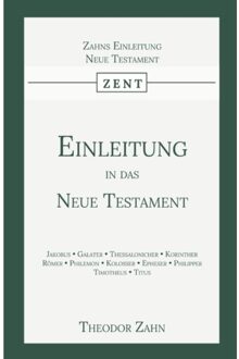 Importantia Publishing Einleitung In Das Neue Testament - Einleitung In Das Neue Testament - Theodor Zahn