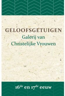 Importantia Publishing Geloofsgetuigen 2 -   Geloofsgetuigen 16de en 17de eeuw