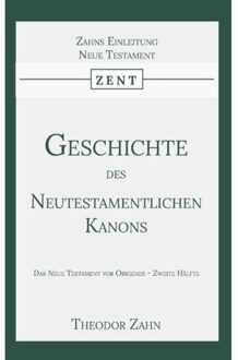 Importantia Publishing Geschichte Des Neutestamentlichen Kanons 2 - Theodor Zahn