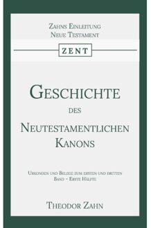 Importantia Publishing Geschichte Des Neutestamentlichen Kanons 3 - Theodor Zahn