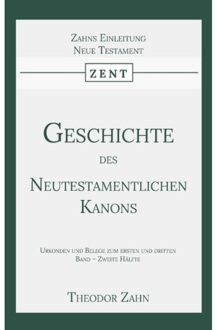 Importantia Publishing Geschichte Des Neutestamentlichen Kanons 4 - Theodor Zahn