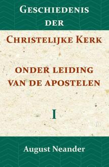 Importantia Publishing Geschiedenis der Christelijke Kerk onder leiding van de Apostelen I - (ISBN:9789057195150)