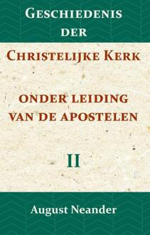Importantia Publishing Geschiedenis der Christelijke Kerk onder leiding van de Apostelen II - (ISBN:9789057195167)