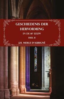 Importantia Publishing Geschiedenis der Hervorming in de 16e eeuw - Boek H.J. Merle d'Aubigné (9057193248)