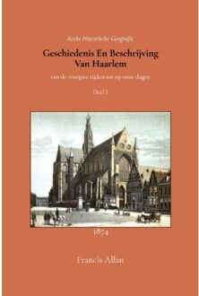 Importantia Publishing Geschiedenis En Beschrijving Van Haarlem 1 - Francis Allan