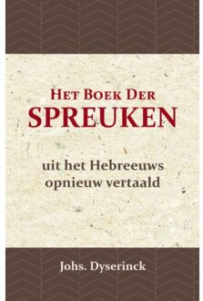 Importantia Publishing Het Boek Der Spreuken - Johs Dyserinck