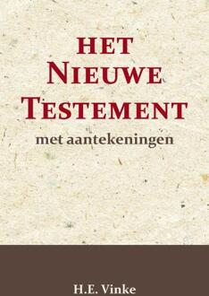 Importantia Publishing Het Nieuwe Testament Met Aantekeningen 1 - H.E. Vinke