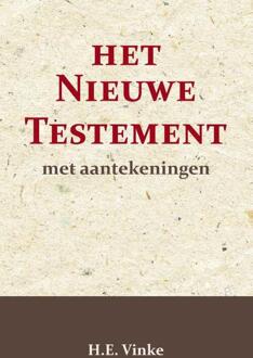 Importantia Publishing Het Nieuwe Testament Met Aantekeningen 3 - H.E. Vinke