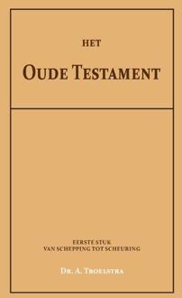 Importantia Publishing Het Oude Testament I - Dr. A. Troelstra