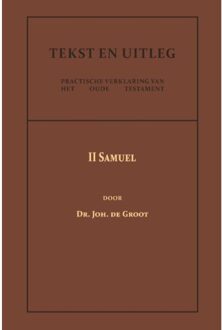 Importantia Publishing Ii Samuel - Tekst En Uitleg Van Het Oude Testament - Dr. Joh. de Groot