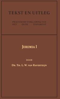 Importantia Publishing Jeremia I - Tekst En Uitleg Van Het Oude Testament - Dr. Th.L.W. van Ravesteijn
