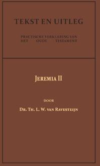 Importantia Publishing Jeremia Ii - Tekst En Uitleg Van Het Oude Testament - Dr. Th.L.W. van Ravesteijn
