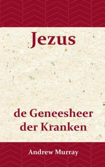 Importantia Publishing Jezus de geneesheer der kranken - (ISBN:9789066592360)