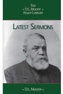 Importantia Publishing Latest Sermons - The D.L. Moody Study Library - D.L. Moody