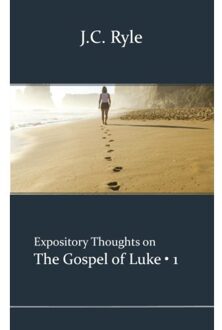 Importantia Publishing Luke 1 - Expository Thoughts On The Gospels - J.C. Ryle
