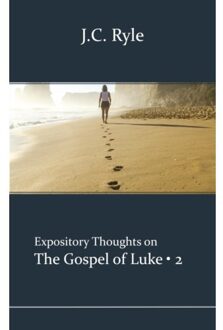 Importantia Publishing Luke 2 - Expository Thoughts On The Gospels - J.C. Ryle