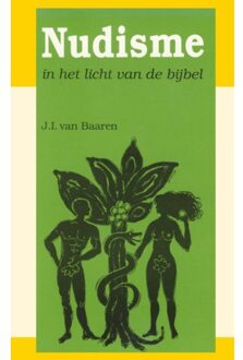 Importantia Publishing Nudisme in het licht van de bijbel - J.I. van Baaren en R. Heidema - 000