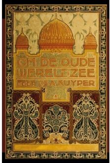 Importantia Publishing Om de oude wereldzee 2 - Boek Abraham Kuyper (9057193094)