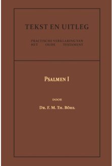 Importantia Publishing Psalmen I - Tekst En Uitleg Van Het Oude Testament - Dr. F.M.Th. Böhl