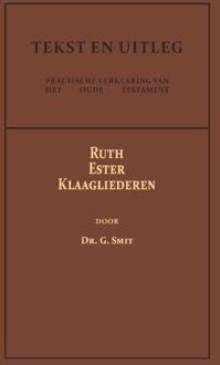 Importantia Publishing Ruth, Ester En Klaagliederen - Tekst En Uitleg Van Het Oude Testament - Dr. G. Smit