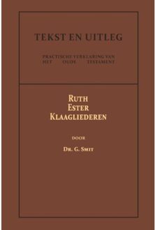 Importantia Publishing Ruth, Ester En Klaagliederen - Tekst En Uitleg Van Het Oude Testament - Dr. G. Smit