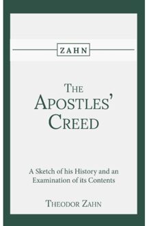 Importantia Publishing The Apostles' Creed - Theodor Zahn