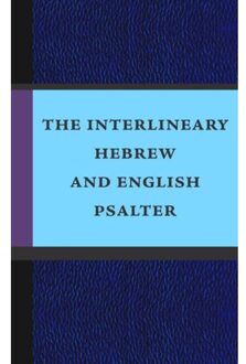 Importantia Publishing The Interlineary Hebrew and English Psalter - Boek Importantia Publishing (905719113X)