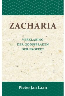 Importantia Publishing Verklaring der Godspraken der profeet Zacharia - (ISBN:9789057195327)