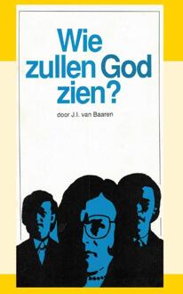 Importantia Publishing Wie Zullen God Zien? - J.I. van Baaren