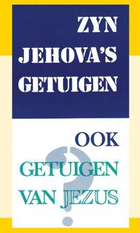 Importantia Publishing Zijn Jehova's Getuigen Ook Getuigen Van Jezus? - E Smit