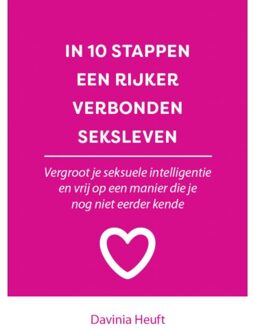 In 10 Stappen Een Rijker En Verbonden Seksleven - In 10 Stappen - Davinia Heuft