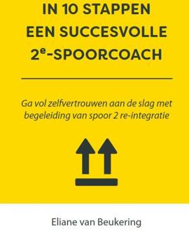 In 10 stappen een succesvolle 2e spoorcoach -  Eliane van Beukering (ISBN: 9789493222670)