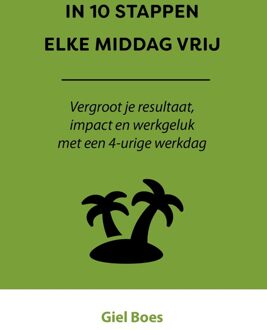 In 10 stappen elke middag vrij - Giel Boes - ebook