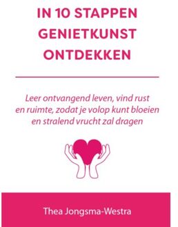 In 10 Stappen Genietkunst Ontdekken - In 10 Stappen - Thea Jongsma-Westra