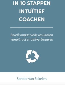 In 10 stappen - In 10 stappen intuïtief coachen