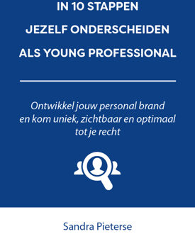 In 10 stappen  -   In 10 stappen jezelf onderscheiden als young professional