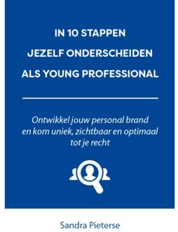 In 10 stappen  -   In 10 stappen jezelf onderscheiden als young professional