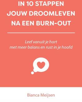 In 10 stappen  -   In 10 stappen jouw droomleven na een burn-out