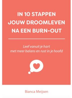 In 10 stappen  -   In 10 stappen jouw droomleven na een burn-out