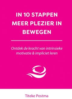 In 10 stappen meer plezier in bewegen - Titeke Postma - ebook