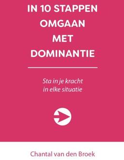 In 10 Stappen Omgaan Met Dominantie - 10 Stappen