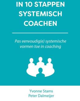 In 10 Stappen Systemisch Coachen - 10 Stappen